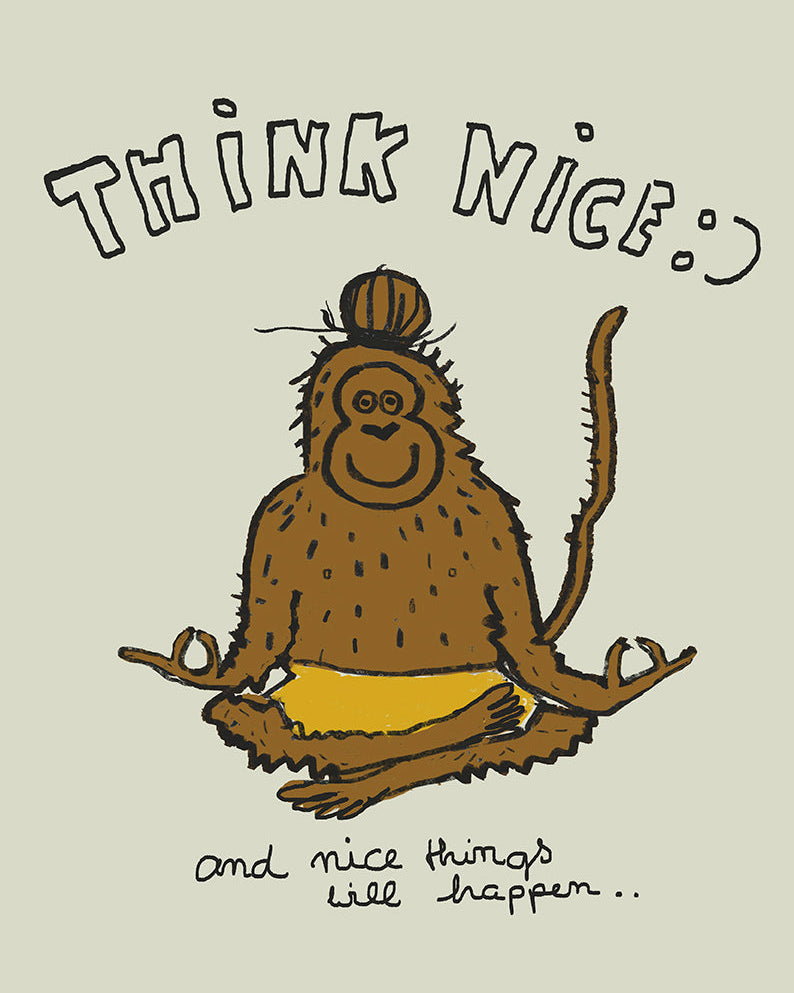 POSTER THINK NICE & NICE THINGS WILL HAPPEN