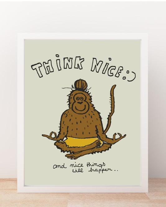 POSTER THINK NICE & NICE THINGS WILL HAPPEN